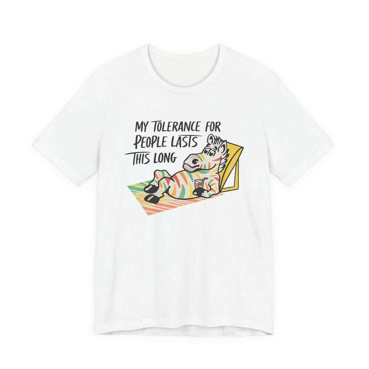 My Patience For People lasts This Long Unisex T-Shirt