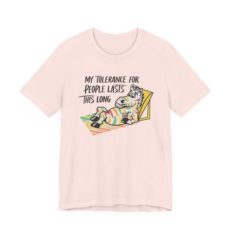 My Patience For People lasts This Long Unisex T-Shirt