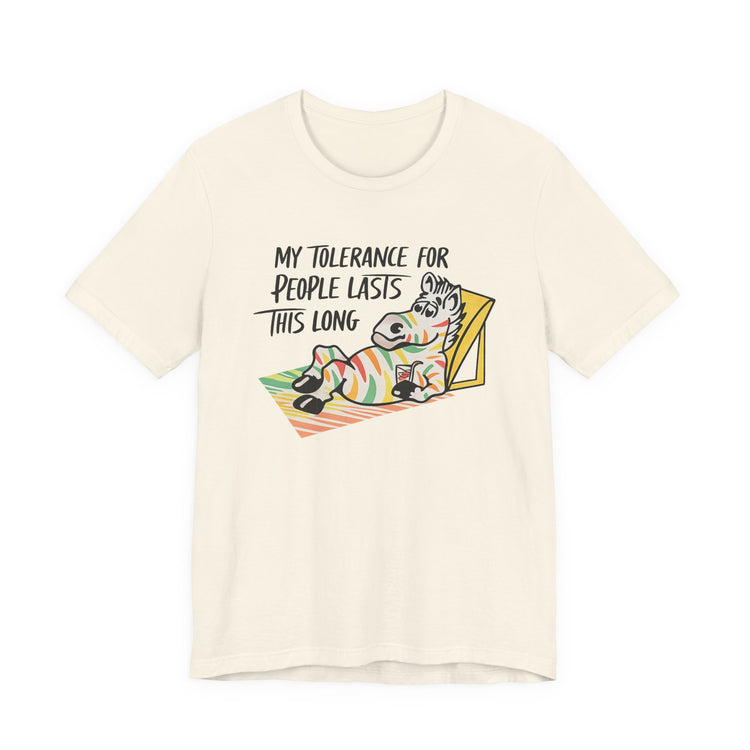My Patience For People lasts This Long Unisex T-Shirt